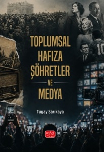 Toplumsal Hafıza Şöhretler ve Medya