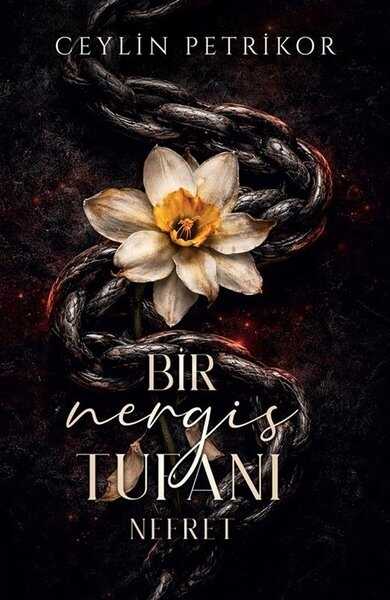 Bir Nergis Tufanı: Nefret