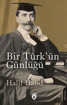Bir Türk'ün Günlüğü — Halil Hâlid