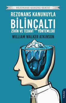 Rezonans Kanunuyla Bilinçaltı Zihin ve Tedavi Yöntemleri