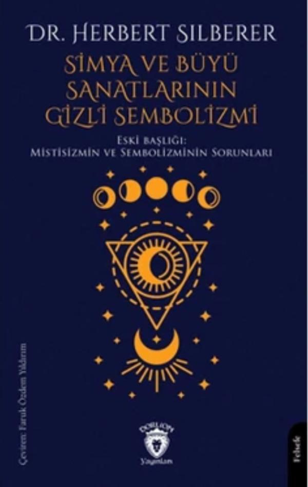 Simya ve Büyü Sanatlarının Gizli Sembolizmi