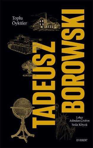 Toplu Öyküler — Tadeusz Borowski