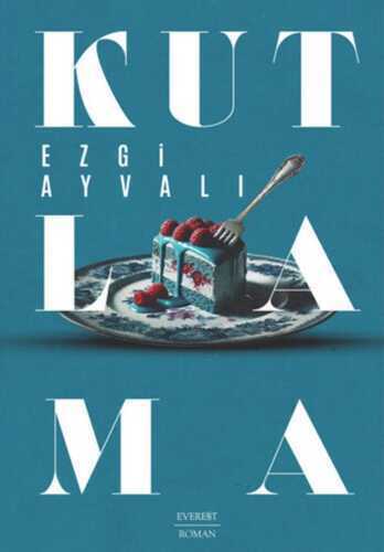 Kutlama — Ezgi Ayvalı