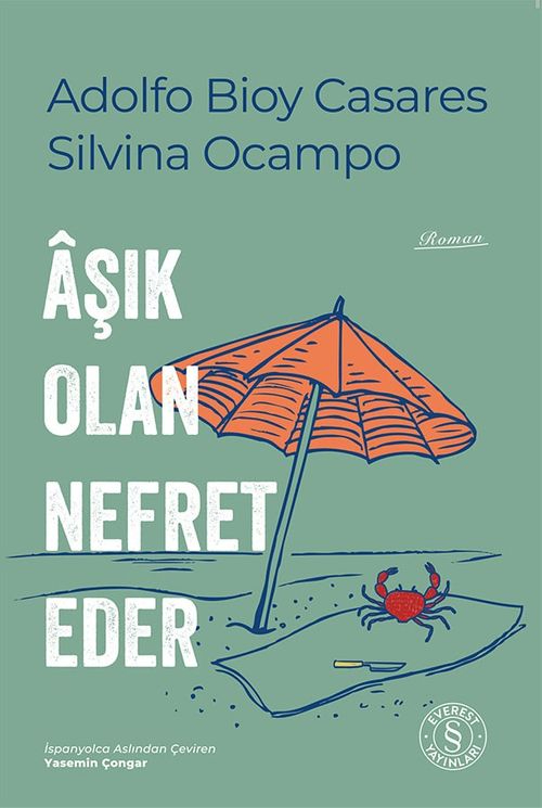 Âşık Olan Nefret Eder — Adolfo Bioy Casares, Silvina Ocampo