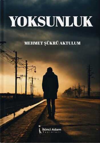 Yoksunluk — Mehmet Şükrü Aktulum