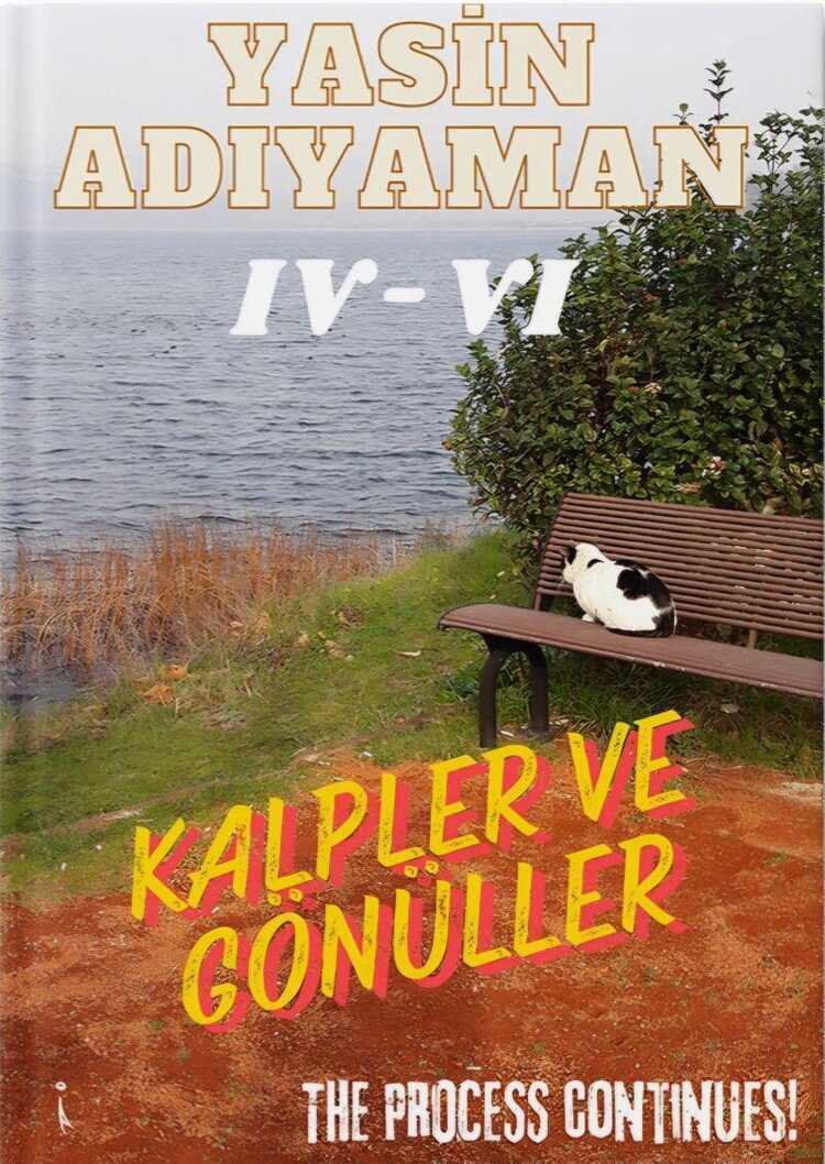 Kalpler ve Gönüller IV-VI