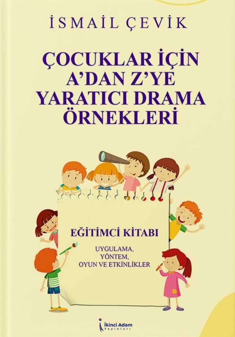 Çocuklar İçin A’dan Z’ye Yaratıcı Drama Örnekleri