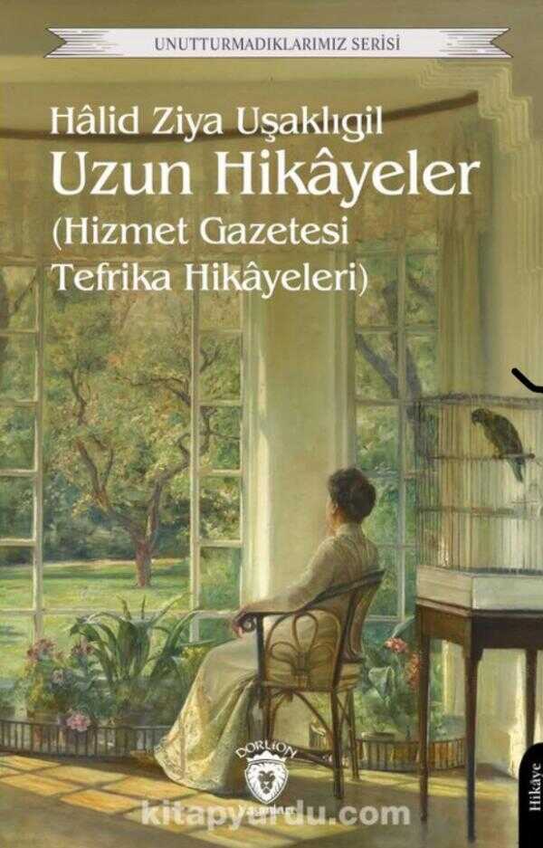 Uzun Hikayeler - Hizmet Gazetesi Tefrika Hikayeleri