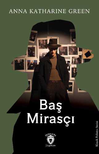 Baş Mirasçı — Anna Katharine Green