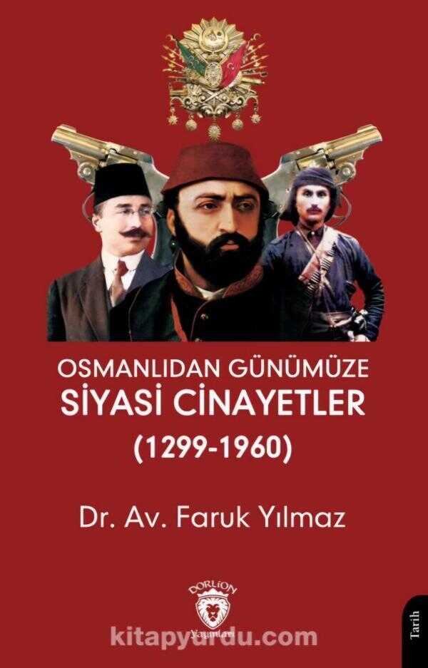 Osmanlıdan Günümüze Siyasi Cinayetler