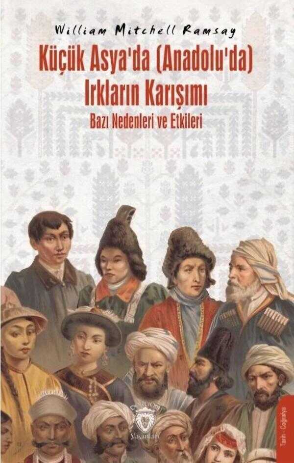 Küçük Asya’da (Anadolu’da) Irkların Karışımı