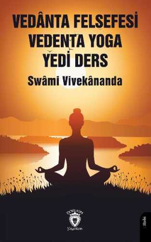 Vedanta Felsefesi Vedenta Yoga Yedi Ders — Swami Vivekananda