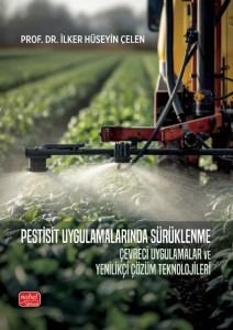 Pestisit Uygulamalarında Sürüklenme  Çevreci Uygulamalar ve Yenilikçi Çözüm Teknolojileri