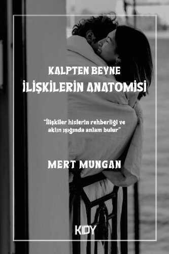 Kalpten Beyine İlişkilerin Anatomisi