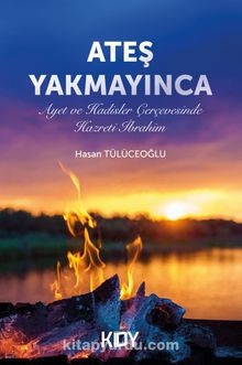 Ateş Yakmayınca