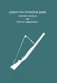 Çehov'un Tüfeğine Şerh