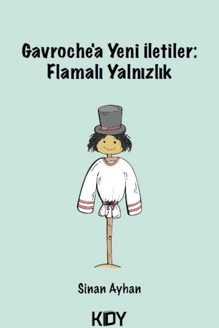 Gavroche'a Yeni İletiler: Flamalı Yalnızlık