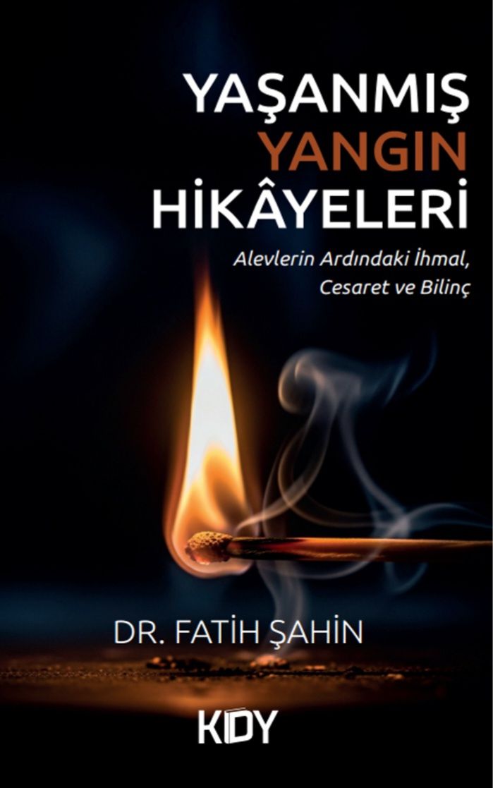 Yaşanmış Yangın Hikâyeleri