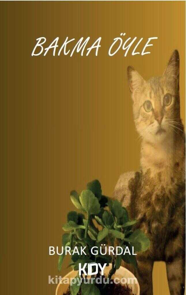 Bakma Öyle