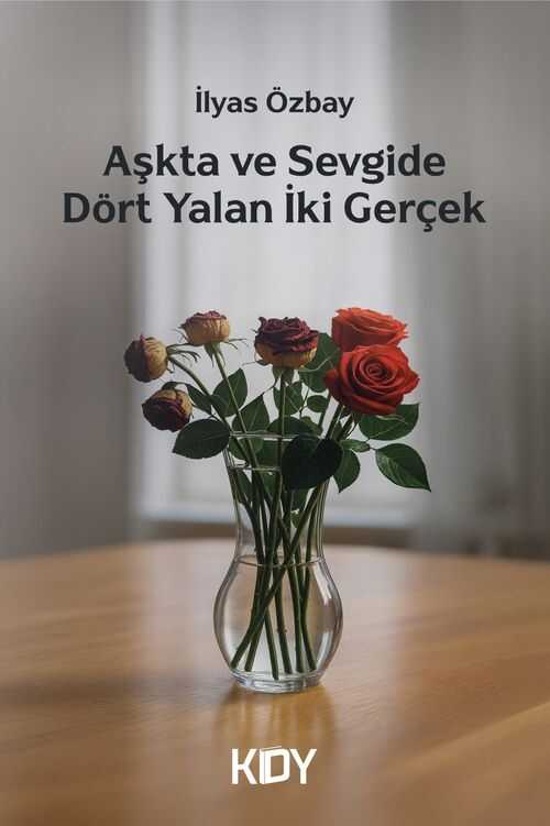 Aşkta ve Sevgide Dört Yalan İki Gerçek