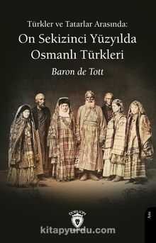 On Sekizinci Yüzyılda Osmanlı Türkleri