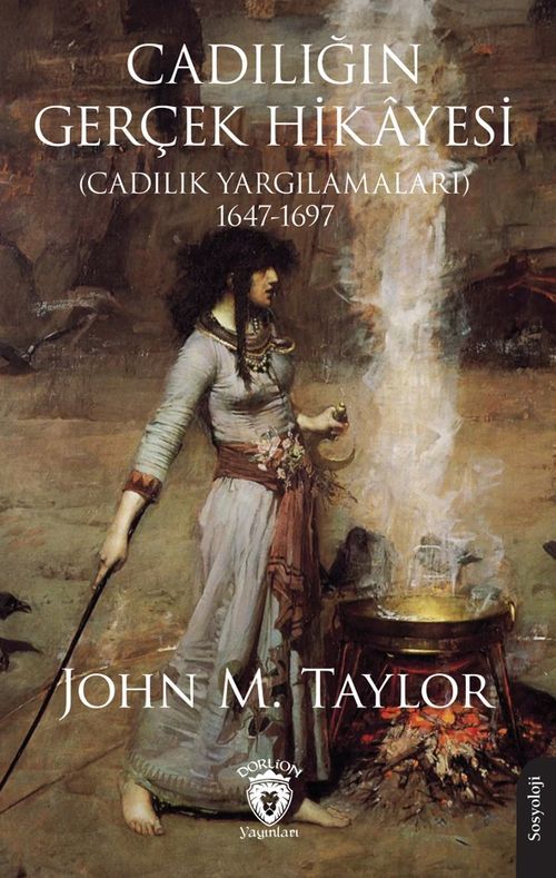 Cadılığın Gerçek Hikayesi — John M. Taylor