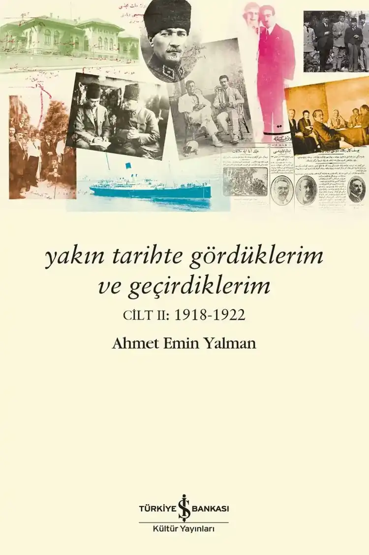 Yakın Tarihte Gördüklerim ve Geçirdiklerim Cilt II:1918-1922