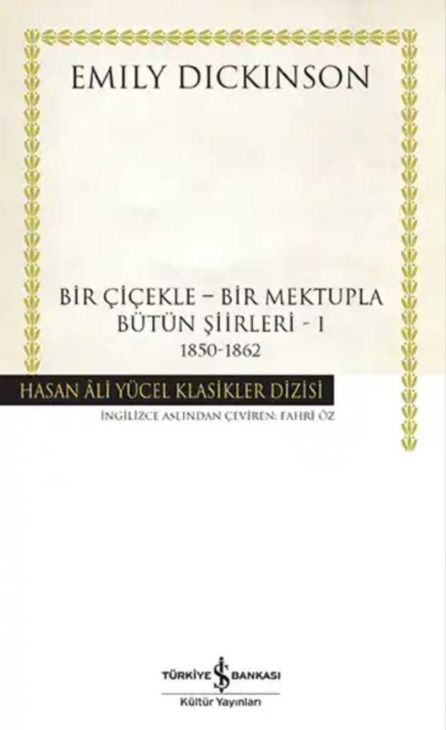 Bir Çiçekle – Bir Mektupla / Bütün Şiirleri – I