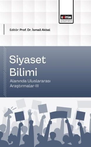 Siyaset Bilimi Alanında Uluslararası Araştırmalar-III
