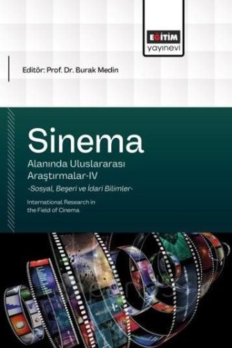 Sinema Alanında Uluslararası Araştırmalar IV  International Research in the Field of Cinema