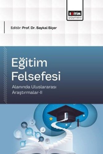 Eğitim Felsefesi Alanında Uluslararası Araştırmalar II