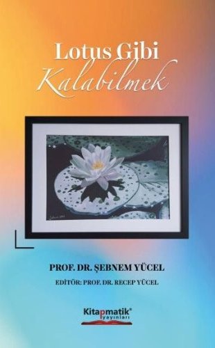 Lotus Gibi Kalabilmek