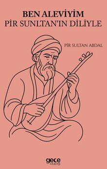 Ben Aleviyim Pir Sultan'ın Diliyle