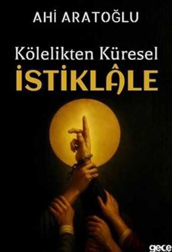 Kölelikten Küresel İstiklale