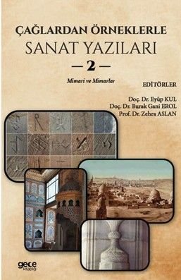 Çağlardan Örneklerle Sanat Yazıları II  Mimari ve Mimarlar