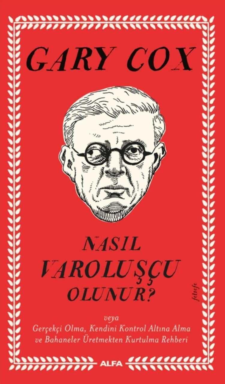 Nasıl Varoluşçu Olunur? — Gary Cox