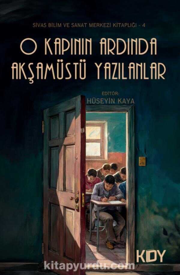 O Kapının Ardından Akşamüstü Yazılanlar