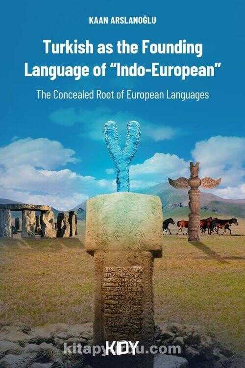 Turkish as the Founding Language of “Indo-European”