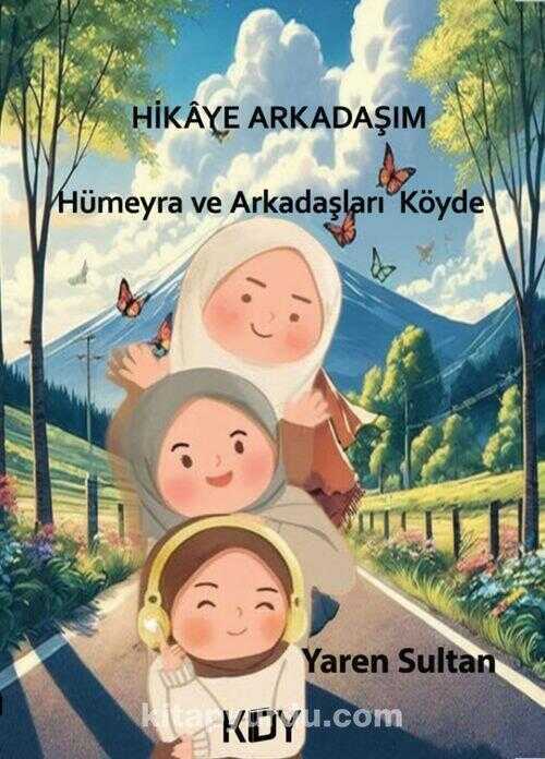 Hikaye Arkadaşım Hümeyra ve Arkadaşları Köyde
