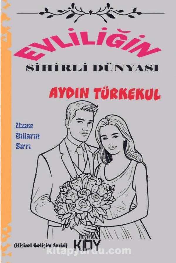 Evliliğin Sihirli Dünyası