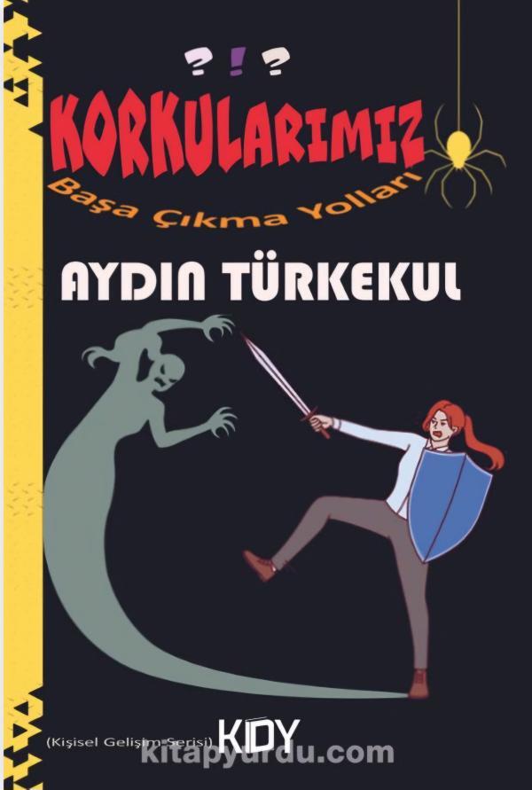 Korkularımız