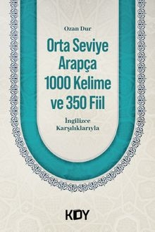 Orta Seviye Arapça 1000 Kelime ve 350 Fiil