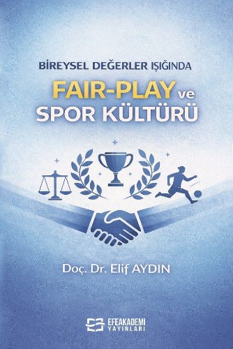 Bireysel Değerler Işığında Fair-Play ve Spor Kültürü