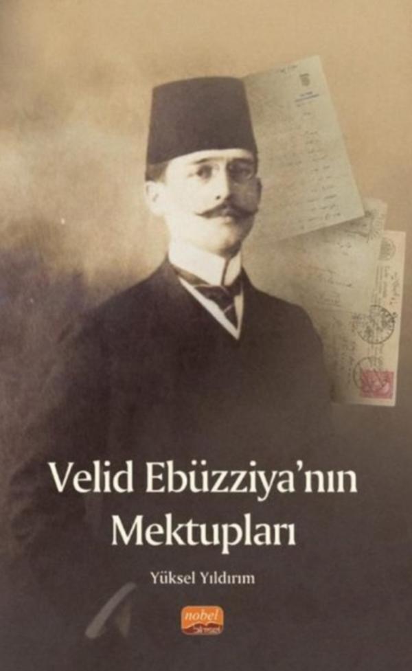 Velid Ebüzziya'nın Mektupları
