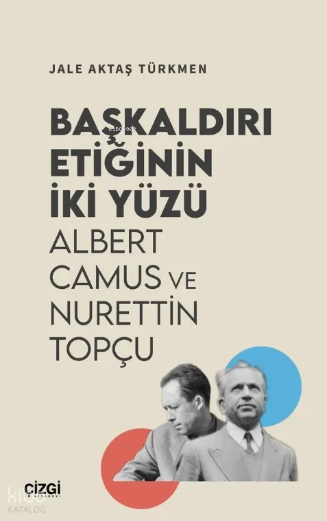 Başkaldırı Etiğinin İki Yüzü