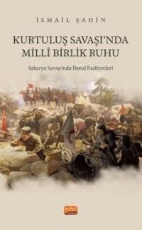 Kurtuluş Savaşı'nda Milli Birlik Ruhu  Sakarya Savaşı‘nda İkmal Faaliyetleri