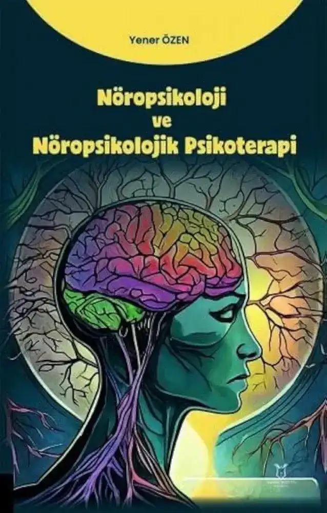 Nöropsikoloji ve Nöropsikolojik Psikoterapi