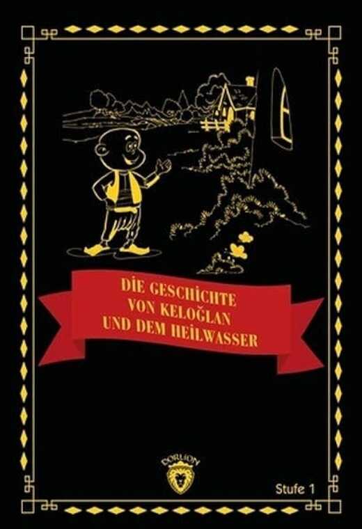 Die Geschichte von Keloğlan und dem Heilwasser