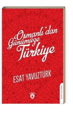 Osmanlı’dan Günümüze Türkiye