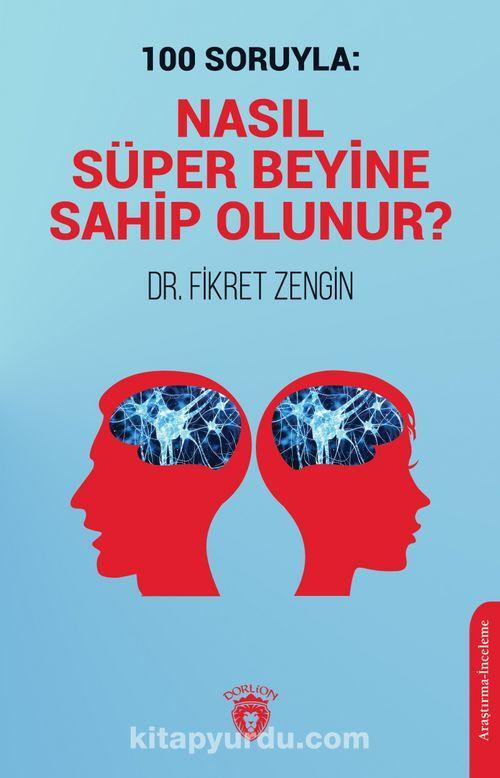 Nasıl Süper Beyine Sahip Olunur?